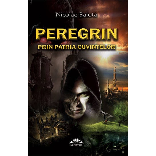 Nicolae Balota. Peregrin prin patria cuvintelor - Ed. alc. de Iulian Boldea