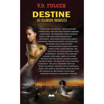 Destine ale reginelor frumusetii - Vasile Dumitru Fulger Destine ale reginelor frumusetii - Vasile Dumitru Fulger