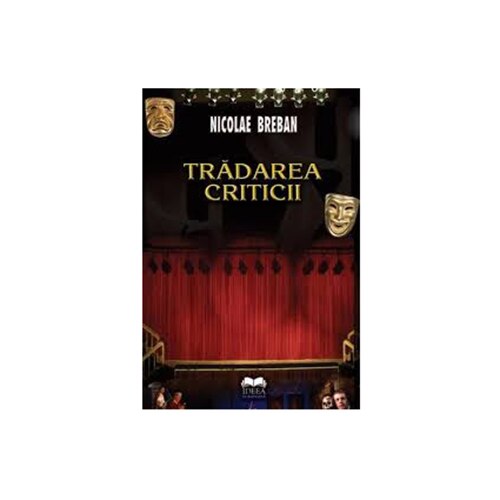Tradarea criticii Ed. II - Nicolae Breaban