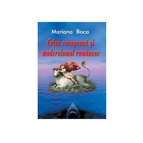 Criza europeana si modenismul romanesc - Mariana Boca