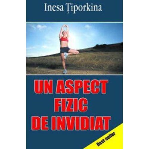 Un aspect fizic de invidiat - Inesa Tiporkina / Traducere Georgeta Licsandru