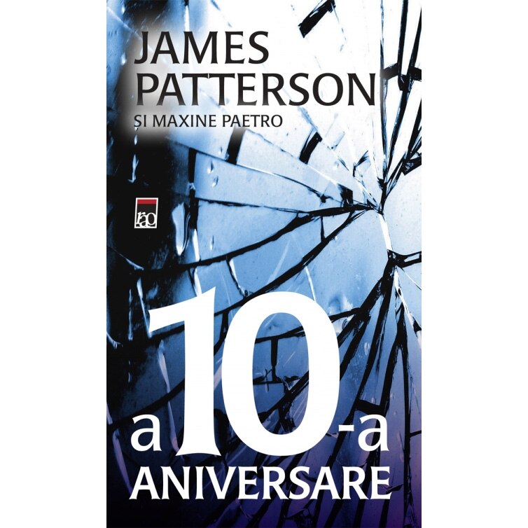 A 10-a aniversare - James Patterson ^ Paetro Maxine