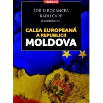 Calea europeana a Replublicii Moldova - Bocancea, Sorin Calea europeana a Replublicii Moldova - Bocancea, Sorin