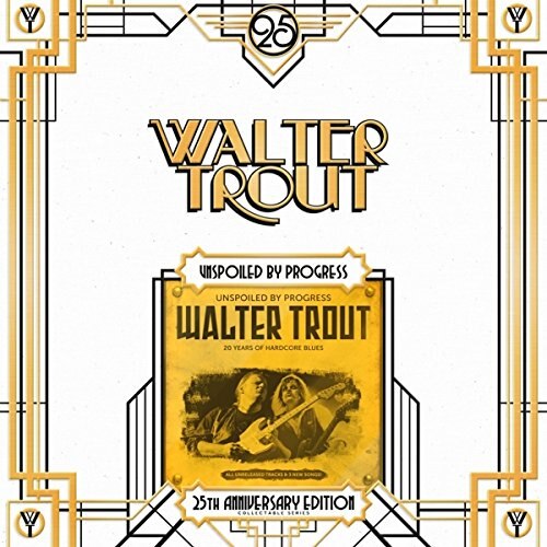 Walter Trout - Unspoiled by Progress - 20 years OF Hardcore Blues [LP] (2vinyl)