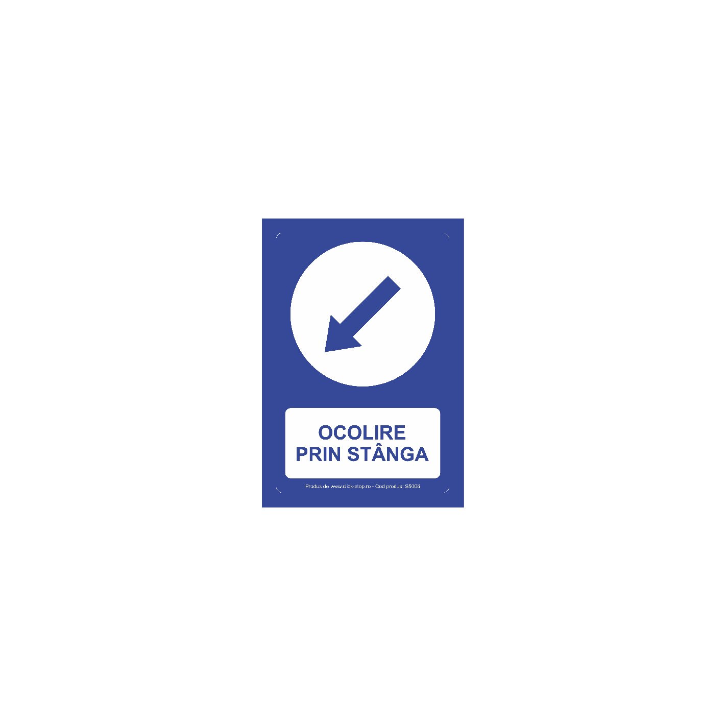 Indicator de obligativitate - Ocolire prin stanga, S5006, 140x200mm, Autocolant PVC