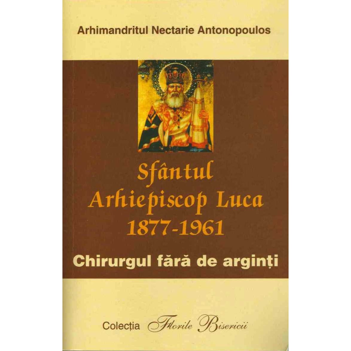 Sf.Luca - Chirurgul Fara de Arginti - Arh Nectarie Antopnopoulos