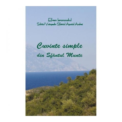 Cuvinte simple Din Sf.Munte - Efrem Ierom.