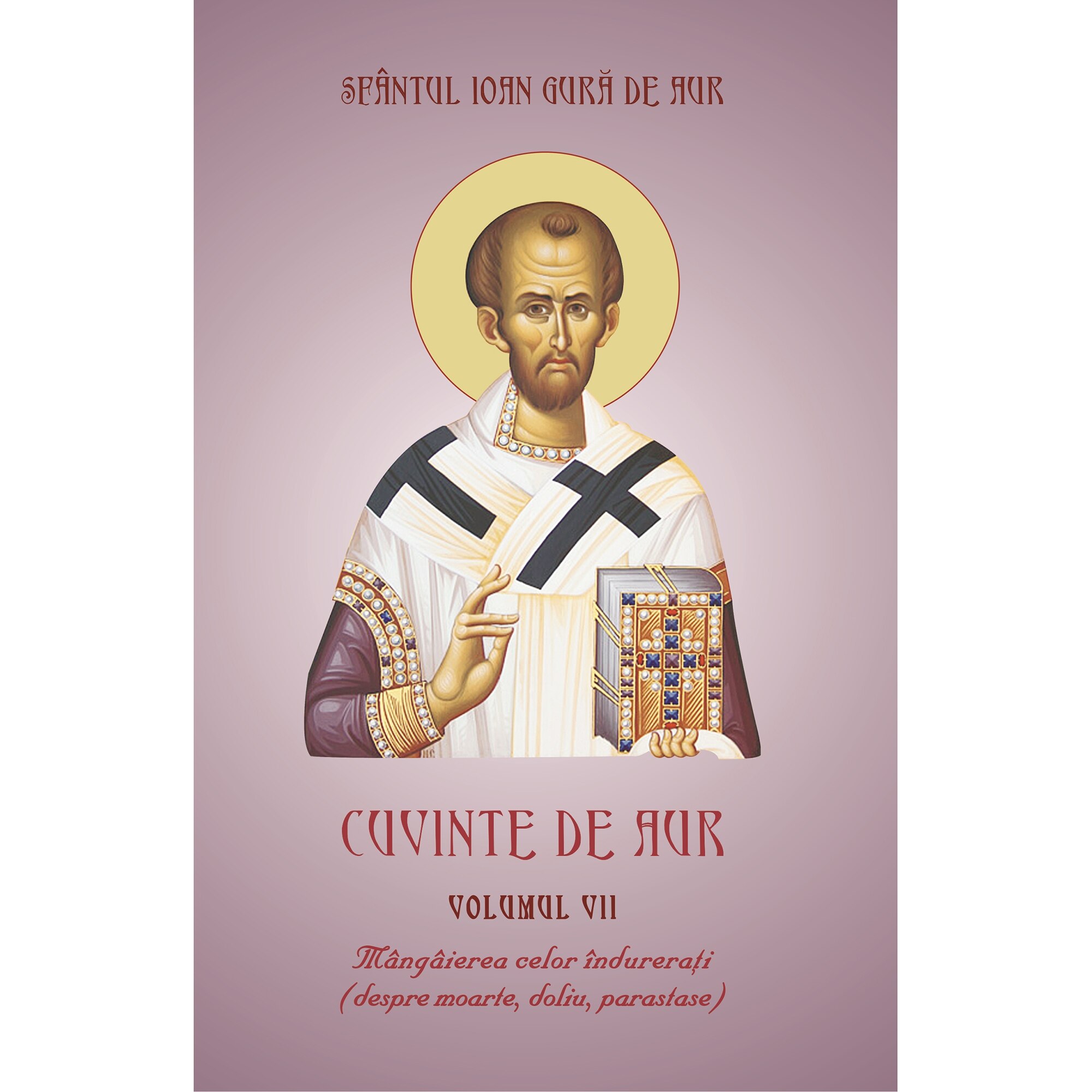 Cuvinte de Aur - 7 - Mangaierea celor Indurerati - Sf.Ioan Gura de Aur - Egumenita