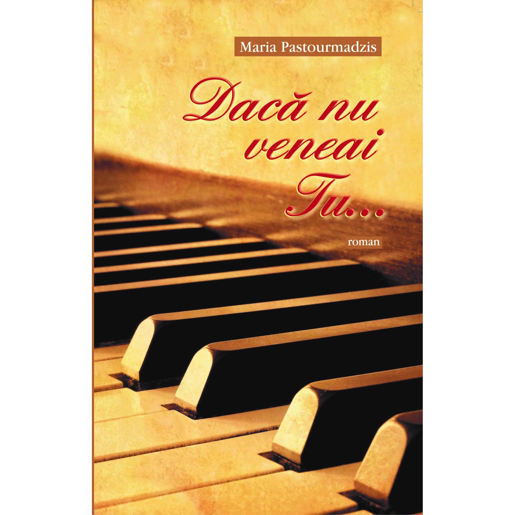 Daca Nu Veneai Tu - Maria Pastourmadzis
