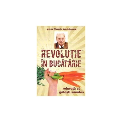 Revolutie In Bucatarie - Ghe.Mencinicopschi
