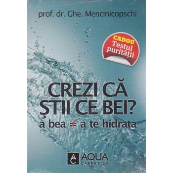 Crezi Ca Stii Ce Bei? - Ghe.Mencinicopschi Crezi Ca Stii Ce Bei? - Ghe.Mencinicopschi
