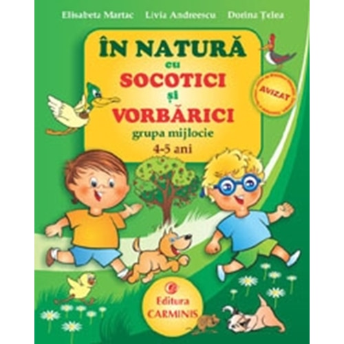 In natura cu Socotici Si Vorbarici. CunoaSterea mediului. Grupa mijlocie, 45 ani - L. Andreescu, D. Telea, E. Martac