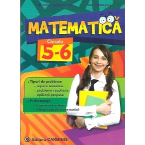 Matematica. Clasele VVI. Performanta, concursuri, olimpiade - N. Ivaschescu, I. Patrascu