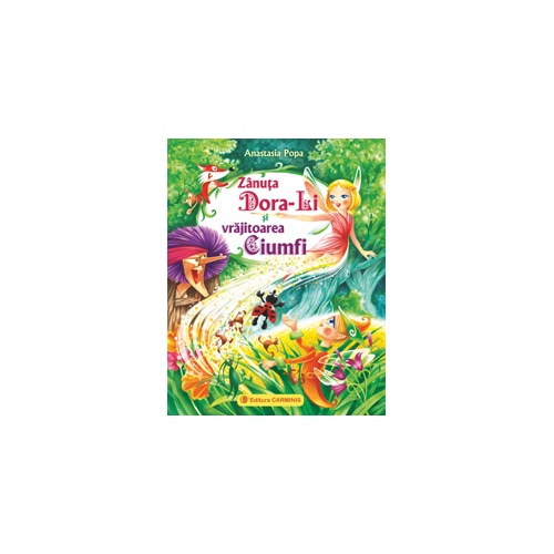 Zânuta DoraLi si vrajitoarea Ciumfi Nominalizata la Premiile USR, 2013 - Anastasia Popa