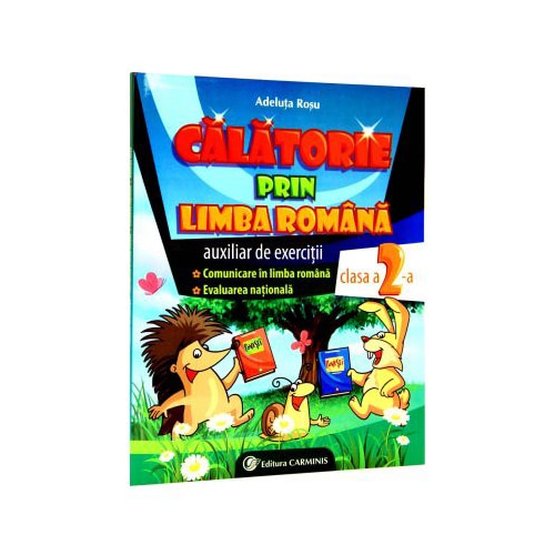 Calatorie prin limba româna. Comunicare. Exercitii. Evaluarea Nationala. Clasa a IIa - A. Rosu