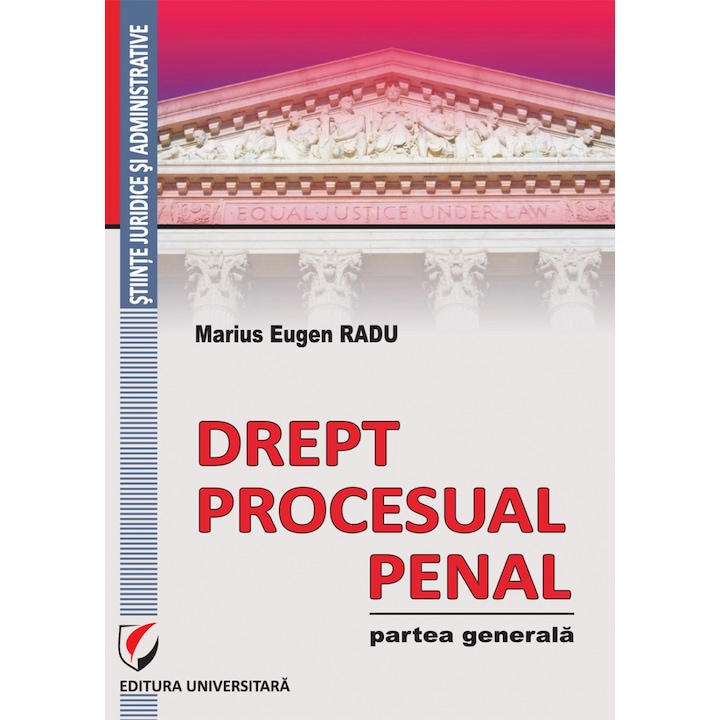 Drept procesual penal. Partea generala - Marius Radu Eugen