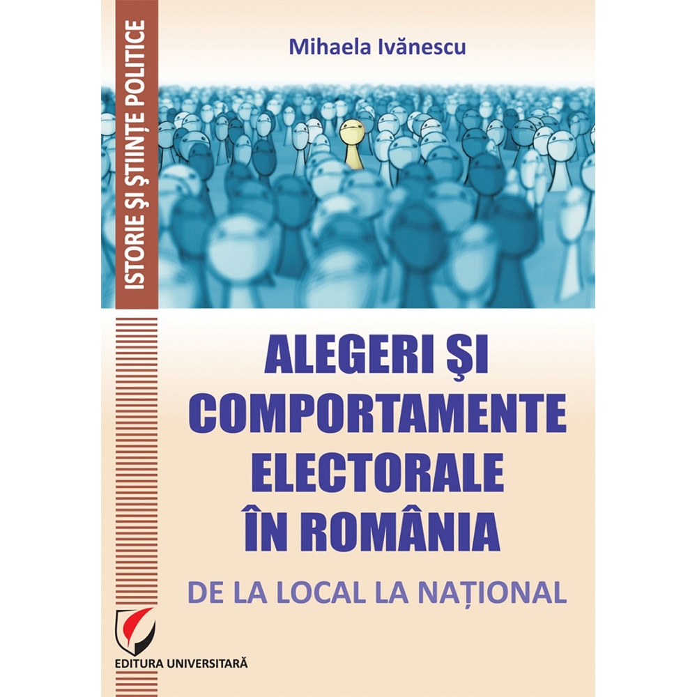 Alegeri si comportamente electorale: de la local la national - Mihaela Ivanescu