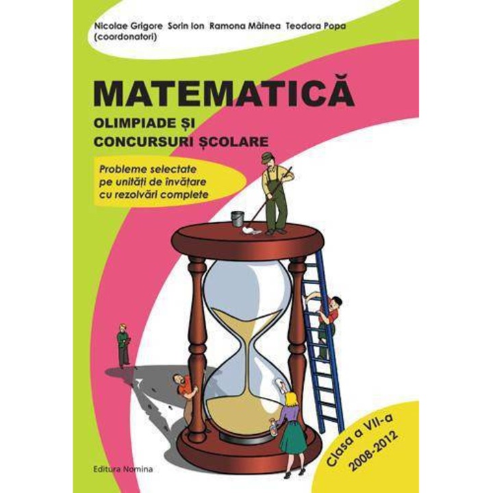 Matematica. Olimpiade si concursuri scolare - clasa a VII-a (2008-2012) - Nicolae Grigore