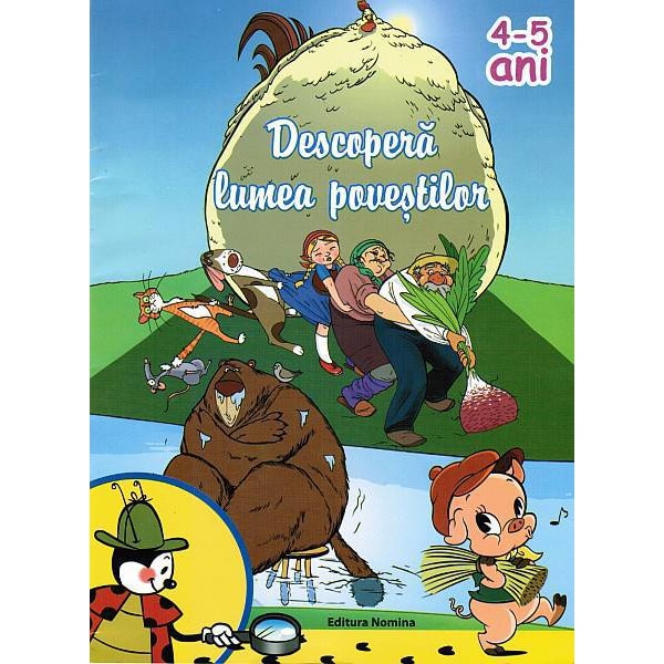 Descopera lumea povestilor 4-5 ani - Ioana Suilea