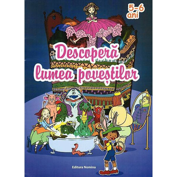 Descopera lumea povestilor 5-6 ani - Ioana Suilea