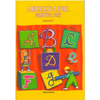 Abecedarul pentru pici - Dora Laura Viziteu Abecedarul pentru pici - Dora Laura Viziteu