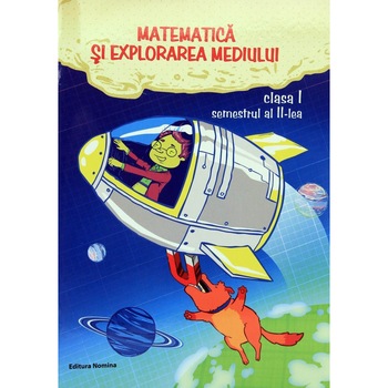 Matematica si explorarea mediului cls 1 - semestrul 2 - Viorel George Dumitru Matematica si explorarea mediului cls 1 - semestrul 2 - Viorel George Dumitru