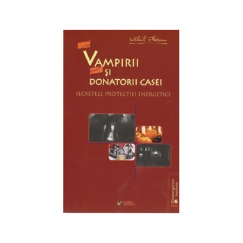 Vampirii si Donatorii Casei - Mihail Platonov Vampirii si Donatorii Casei - Mihail Platonov