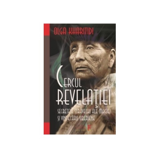 Cercul Revelatiei, Olga Kharitidi, 264 pagini