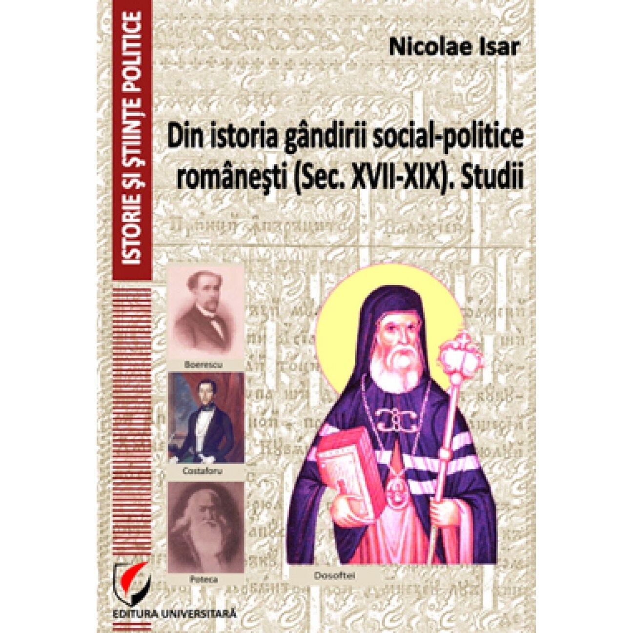 Din istoria gandirii socialpolitice romanesti (sec. XVIIXIX).Studii - Nicolae Isar
