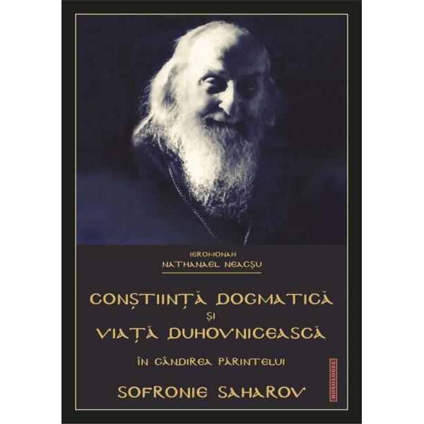Constiinta Dogmatica si Viata Duhovniceasca - Ieromonah Nathanael Neacsu - Doxologia