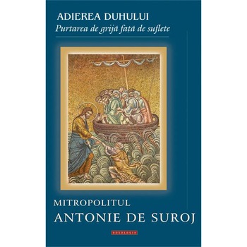 Adierea Duhului - Mitr.Antonie de Suroj - Doxologia Adierea Duhului - Mitr.Antonie de Suroj - Doxologia