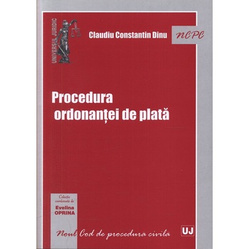 Procedura ordonantei de plata - Evelina Oprina,Claudiu Constantin Dinu Procedura ordonantei de plata - Evelina Oprina,Claudiu Constantin Dinu