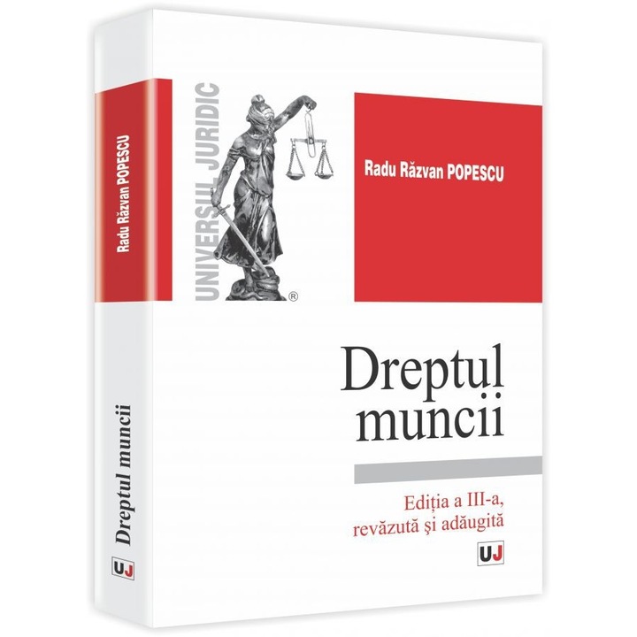 Dreptul muncii. Editia a III-a - Radu Razvan Popescu