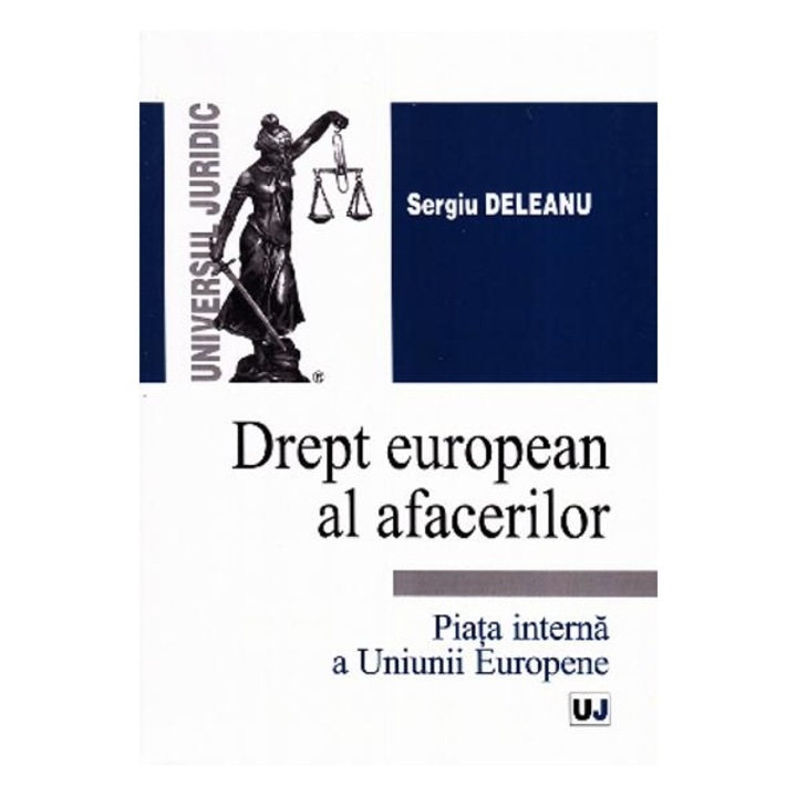 Drept european al afacerilor - Sergiu Deleanu