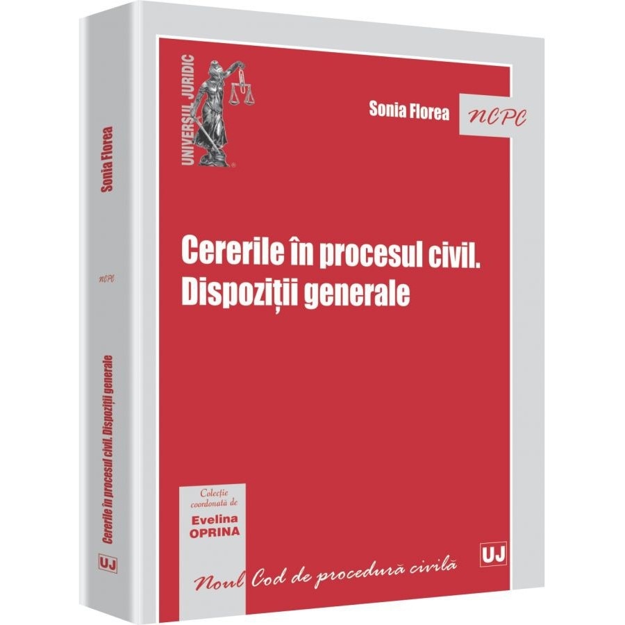 Cererile in procesul civil - Evelina Oprina,Sonia Florea