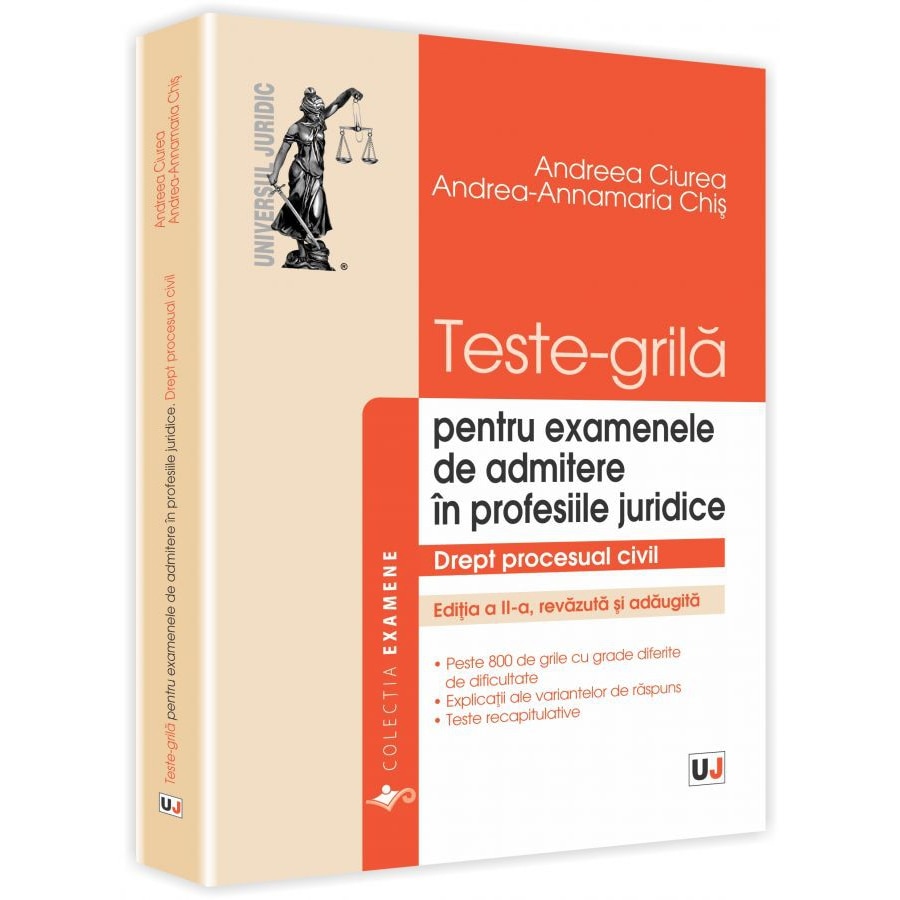 Teste-grila pentru examenele de admitere in profesiile juridice. Drept procesual civil - Andreea Ciurea