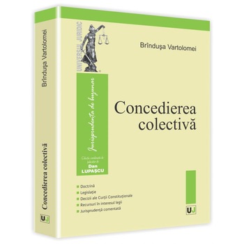 Concedierea colectiva - Dan Lupascu, Vartolomei Brindusa Concedierea colectiva - Dan Lupascu, Vartolomei Brindusa