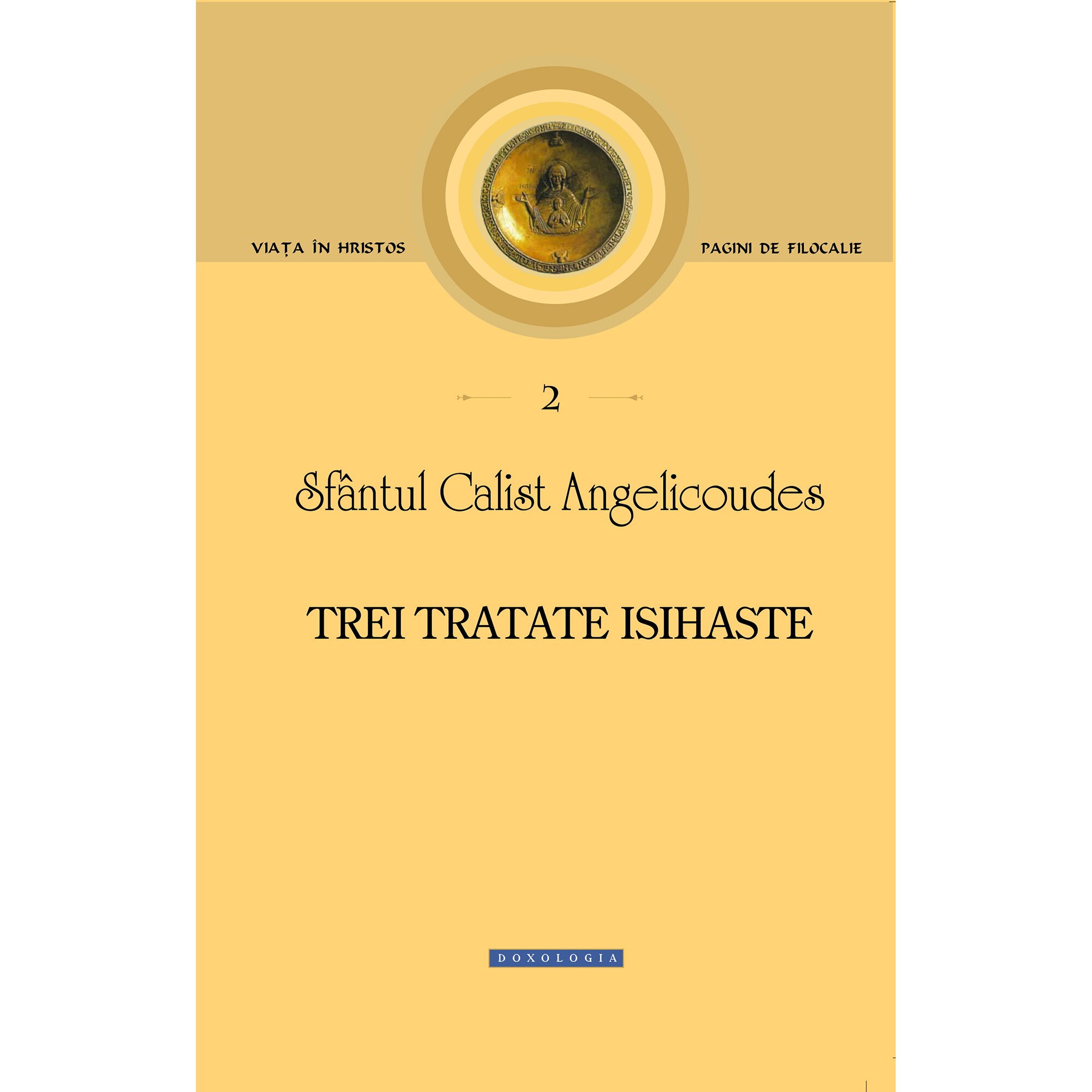Trei Tratate Isihaste - Sf. Calist Angelicoudes