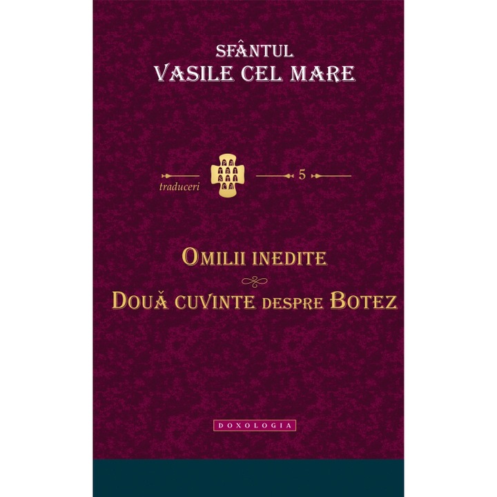 Omilii Inedite - Doua Cuvinte despre Botez - Sf. Vasile cel Mare