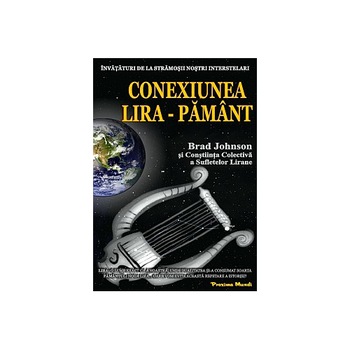 Conexiunea Lira-Pamant - Brad Johnson Conexiunea Lira-Pamant - Brad Johnson