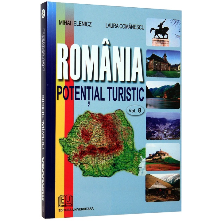 Romania – potential turistic - Mihai Ielenicz, Laura Comanescu