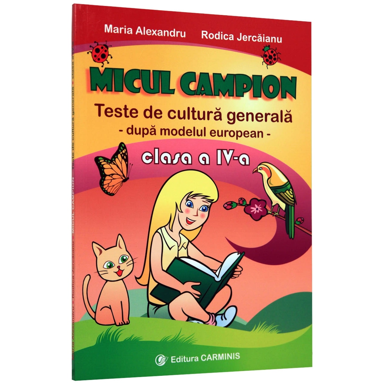 Micul campion. Teste grila (toate disciplinele). Clasa a IVa - M. Alexandru