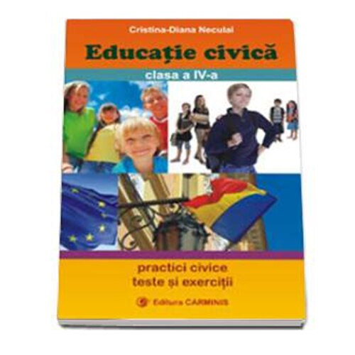Educatie civica. Clasa a IVa - C.D. Neculai
