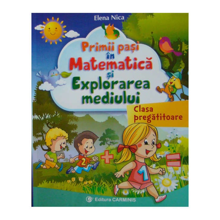 Matematica si explorarea mediului. Clasa pregatitoare (editie revizuita dupa programa noua) - A. Arghirescu, F. Ancuta,D. Stoica