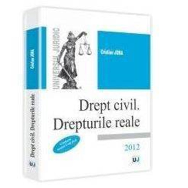 Drept civil. Drepturile reale. 2012 - Cristian Jora