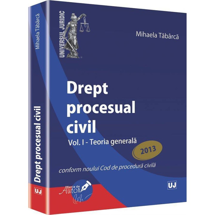 Drept procesual civil. Vol. I - Teoria generala - Mihaela Tabarca