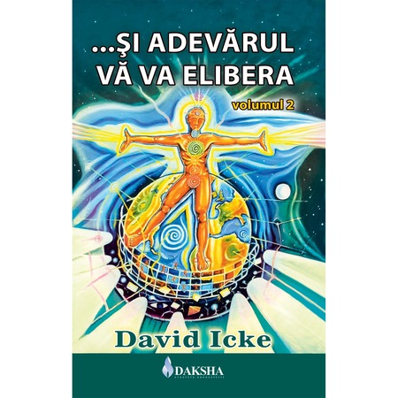 Si Adevarul Va Va Elibera Vol 2 David Icke Emag Ro
