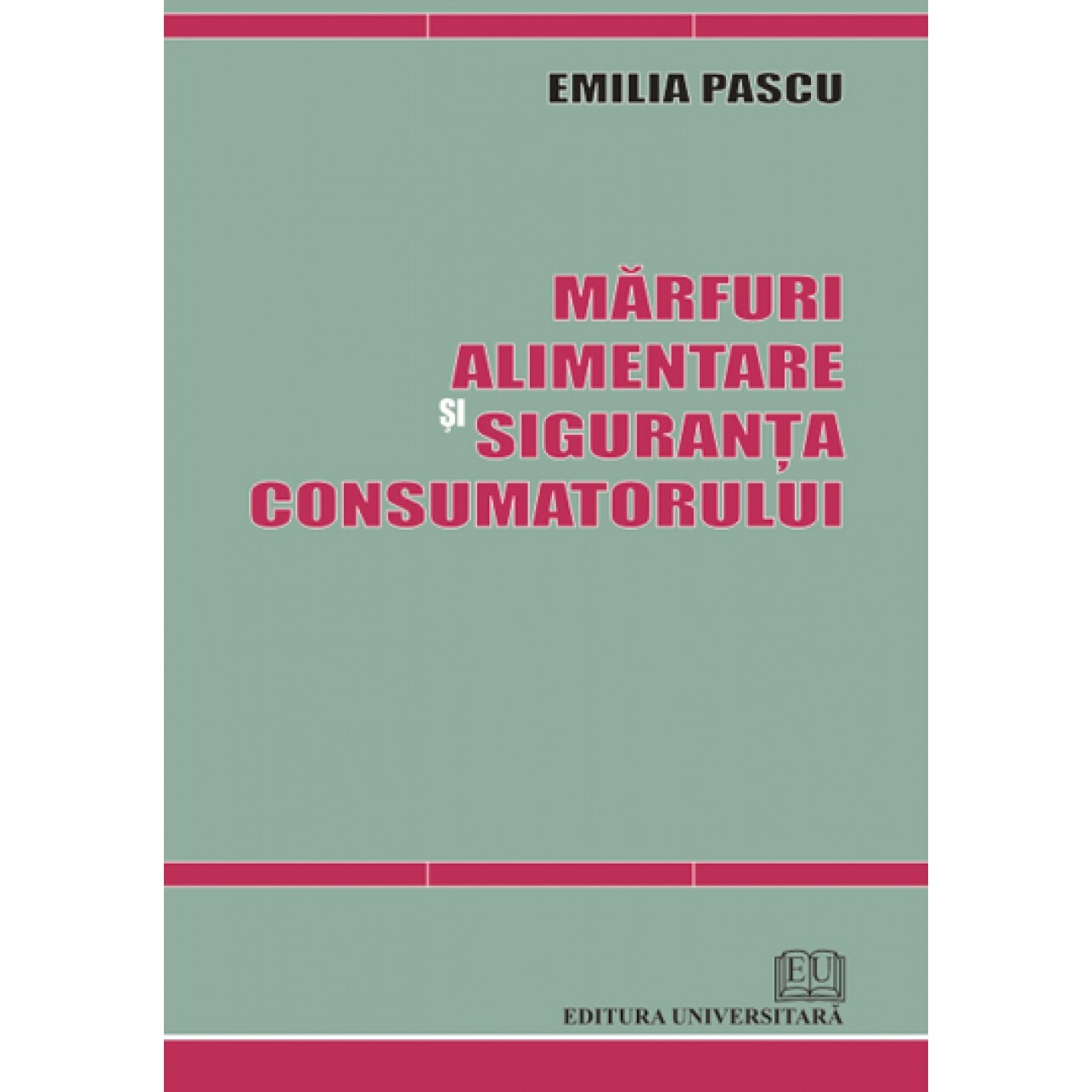 Marfuri alimentare si siguranta consumatorului - Emilia Pascu
