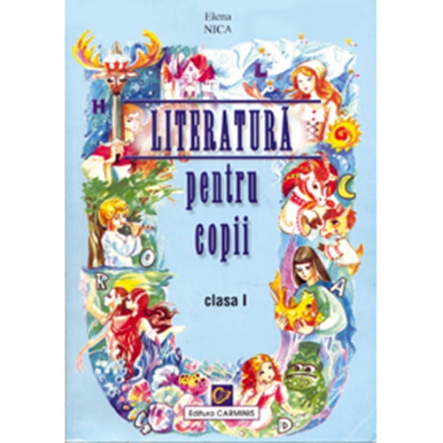 Literatura pentru copii. Clasa I - E. Nica