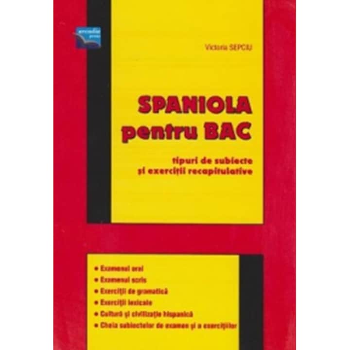 Spaniola pentru Bac - Victoria Sepciu